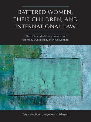 cover image of Battered Women, Their Children, and International Law